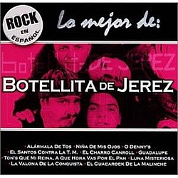 Botellita De Jerez - Rock En Espanol: Lo Mejor De Botellita De Jerez альбом