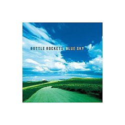 Bottle Rockets - Blue Sky альбом