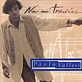Paolo Vallesi - Non Mi Tradire альбом