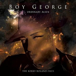 Boy George - Ordinary Alien (The Kinky Roland Files) album