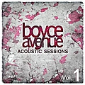 Boyce Avenue - Acoustic Sessions, Vol. 1 альбом