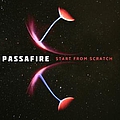 Passafire - Start From Scratch album
