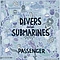 Passenger - Divers &amp; Submarines альбом