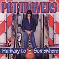 Pat Travers - Halfway to Somewhere альбом