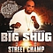 Big Shug - Street Champ альбом