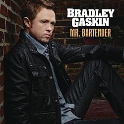 Bradley Gaskin - Mr. Bartender album