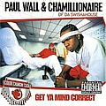 Paul Wall &amp; Chamillionaire - Get Ya Mind Correct album