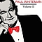 Paul Whiteman - Paul Whiteman Volume II album