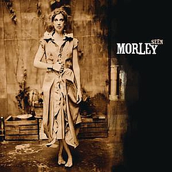 Morley - Seen album