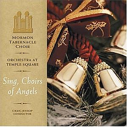 Mormon Tabernacle Choir - Sing, Choirs of Angels! альбом