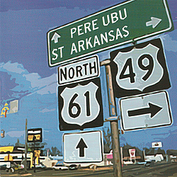Pere Ubu - St. Arkansas альбом
