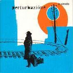 Perturbazione - In Circolo альбом