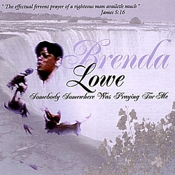 Brenda Lowe - Somebody Somewhere Was Praying For Me album