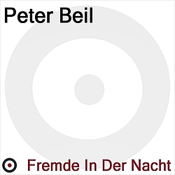 Peter Beil - Fremde in der Nacht album