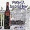 Peter J. - Ice Cold Beer album
