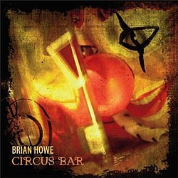 Brian Howe - Circus Bar album