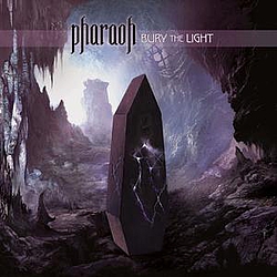 Pharaoh - Bury The Light album