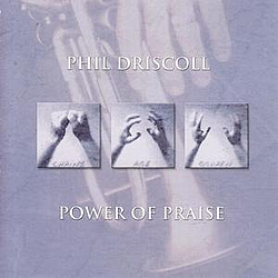 Phil Driscoll - Power Of Praise album