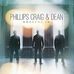 Phillips Craig And Dean - Breathe In album