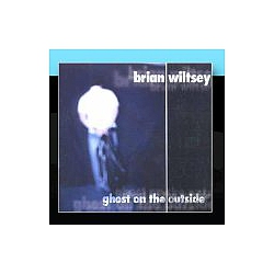 Brian Wiltsey - Ghost On The Outside album