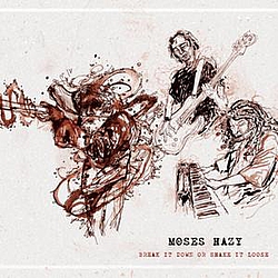 Moses Hazy - Break it down or shake it loose альбом