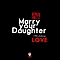 Brkn Rbtz - Marry Your Daughter - Single album