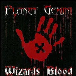 Planet Gemini - Wizards Blood альбом