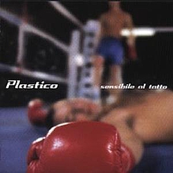 Plastico - Sensibile Al Tatto альбом