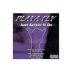 Playa Fly - Just Gettin&#039; It On альбом