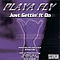 Playa Fly - Just Gettin&#039; It On альбом