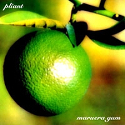 Pliant - Maruera Gum album