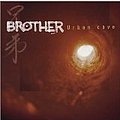 Brother - Urban Cave альбом