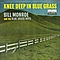 Bill Monroe - Knee Deep In Bluegrass album
