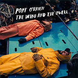 Port O&#039;brien - The Wind and the Swell album