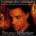 Bruno Pelletier - Le Temps des cathÃ©drales album