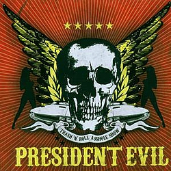 President Evil - Thrash &#039;n&#039; Roll Asshole Show album