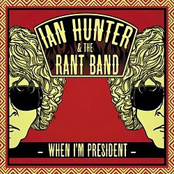 Ian Hunter - When I&#039;m President album