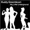 Buddy Greenbloom - My Little Underground album