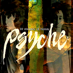 Psyche - 69 Minutes of History альбом