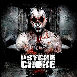 Psycho Choke - Unraveling Chaos (+ 2 Bonus Tracks) album