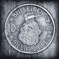 Bulletboys - 10 Cent Billionaire альбом
