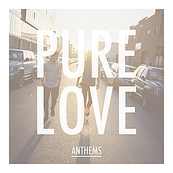 Pure Love - Anthems album