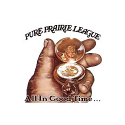 Pure Prairie League - All In Good Time альбом
