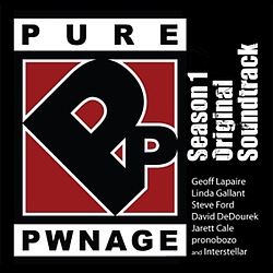 Pure Pwnage - Pure Pwnage season 1 OST album