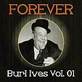 Burl Ives - Forever Burl Ives, Vol. 1 album