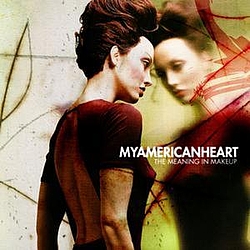My American Heart - The Meaning In Makeup альбом
