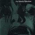 My Bloody Valentine - Feed Me With Your Kiss album