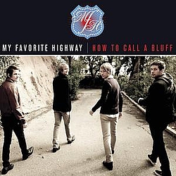 My Favorite Highway - How To Call A Bluff album