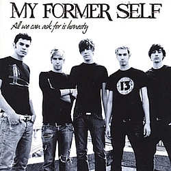 My Former Self - All We Can Ask For Is Honesty album