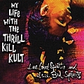 My Life With The Thrill Kill Kult - I See Good Spirits and I See Bad Spirits album